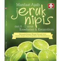 Image of Khasiat Ajaib Jeruk Nipis Dari A - Z Untuk Kesehatan dan Kecantikan