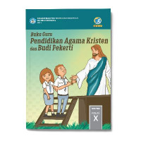 Image of Pendidikan Agama Kristen dan Budi Pekerti (Buku Guru) Kelas X